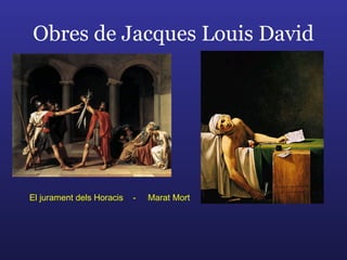 Obres de Jacques Louis David El jurament dels Horacis  -  Marat Mort 