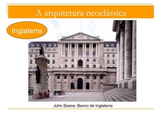 A arquitetura neocláCshsisiwcicak house 
Inglaterra 
Richard Boyle,Lord Burlington, Chiswick House, 1727 
 