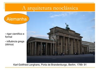 A arquitetura neoclássica 
Inglaterra 
Robert Smirke, Museu Britânico, c. 1824-47, Londres 
 