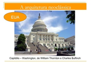A arquitetura neoclássica 
Itália 
Giuseppe Piermaríni, Teatro La Scala, 1776-78, Milão 
Influência 
francesa 
 