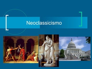 Neoclassicismo
 