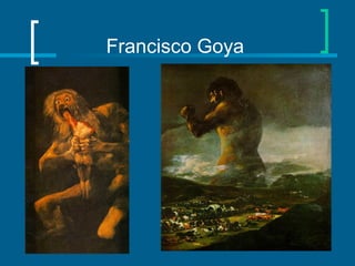 Francisco Goya
 