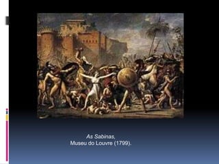 As Sabinas,
Museu do Louvre (1799).
 