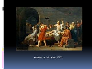 A Morte de Sócrates (1787).
 