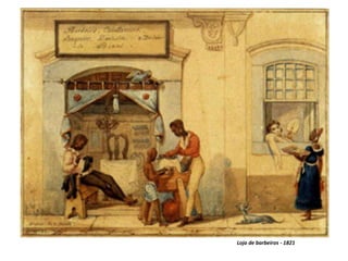 Loja de barbeiros - 1821
 