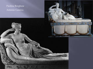Paolina Borghese
Antonio Canova
 