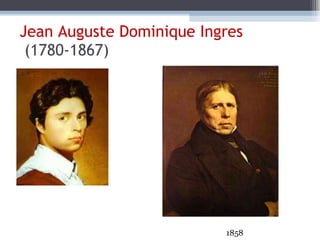 Jean Auguste Dominique Ingres  (1780-1867) 1858 