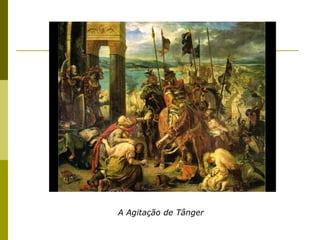 A Agitação de Tânger 