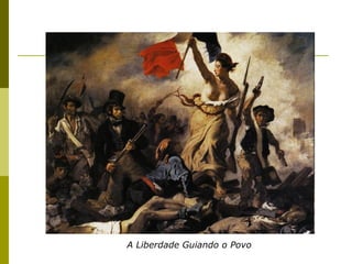 A Liberdade Guiando o Povo 