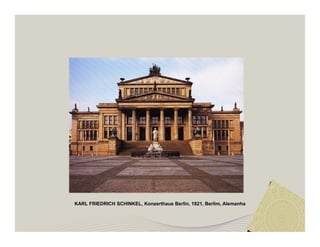 KARL FRIEDRICH SCHINKEL, Konzerthaus Berlin, 1821, Berlim, Alemanha 
 