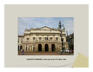 GIUSEPPE PIERMARINI, Teatro alla Scala,1778, Milão, Itália 
 