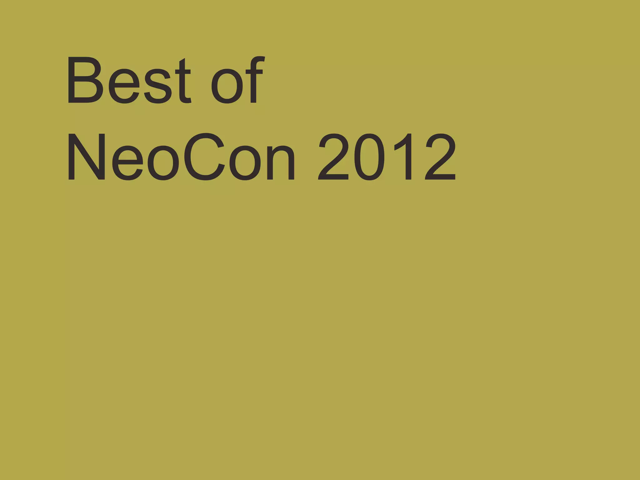 Best of
NeoCon 2012
 