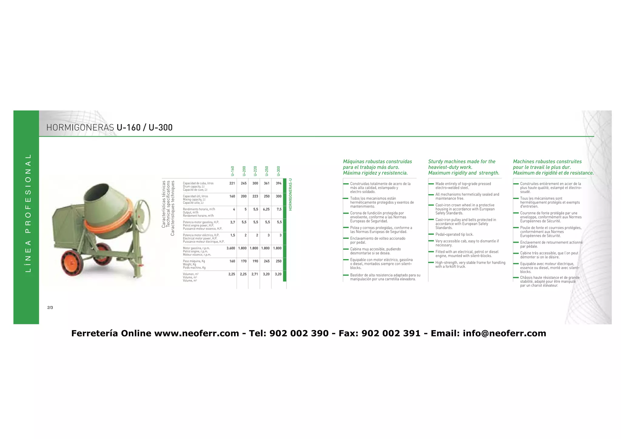 High-strength, very stable frame for handling
                                                                                                              with a forklift truck.

                                                              Bastidor de alta resistencia adaptado para su
                                                              manipulación por una carretilla elevadora.                                                      Châssis haute résistance et de grande
                                                                                                                                                              stabilité, adapté pour être manipulé
                                                                                                                                                              par un chariot élévateur.




2/3




      Ferretería Online www.neoferr.com - Tel: 902 002 390 - Fax: 902 002 391 - Email: info@neoferr.com
 