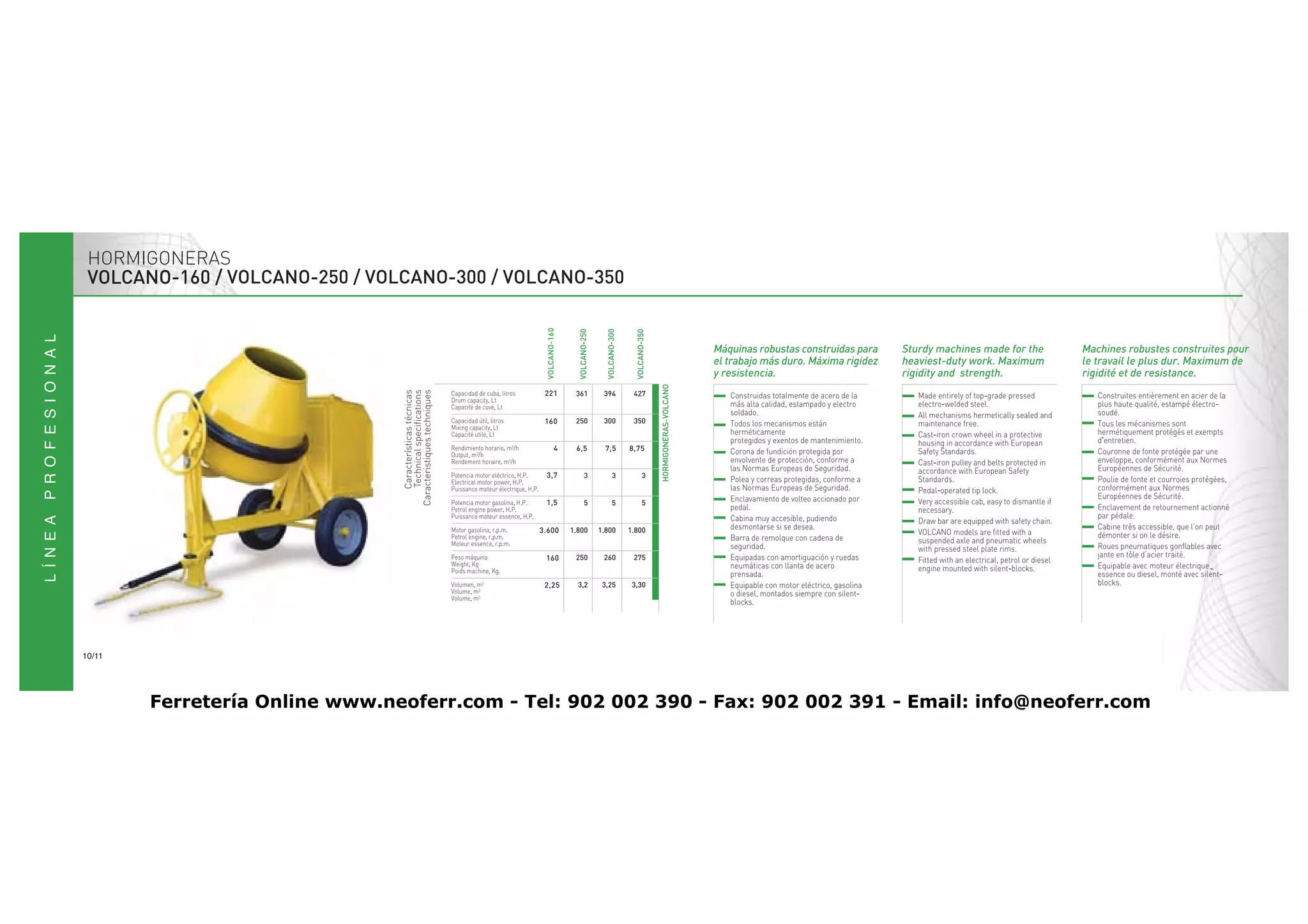 VOLCANO-160 /




                                               VOLCANO-160
                                              221


                                              160


                                                             6,5   7,5   8,75


                                              3,7


                                              1,5


                                             3.600


                                              160


                                              2,25




10/11




        Ferretería Online www.neoferr.com - Tel: 902 002 390 - Fax: 902 002 391 - Email: info@neoferr.com
 