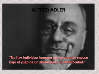 ALFRED ADLER

 