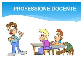 PROFESSIONE DOCENTE
 