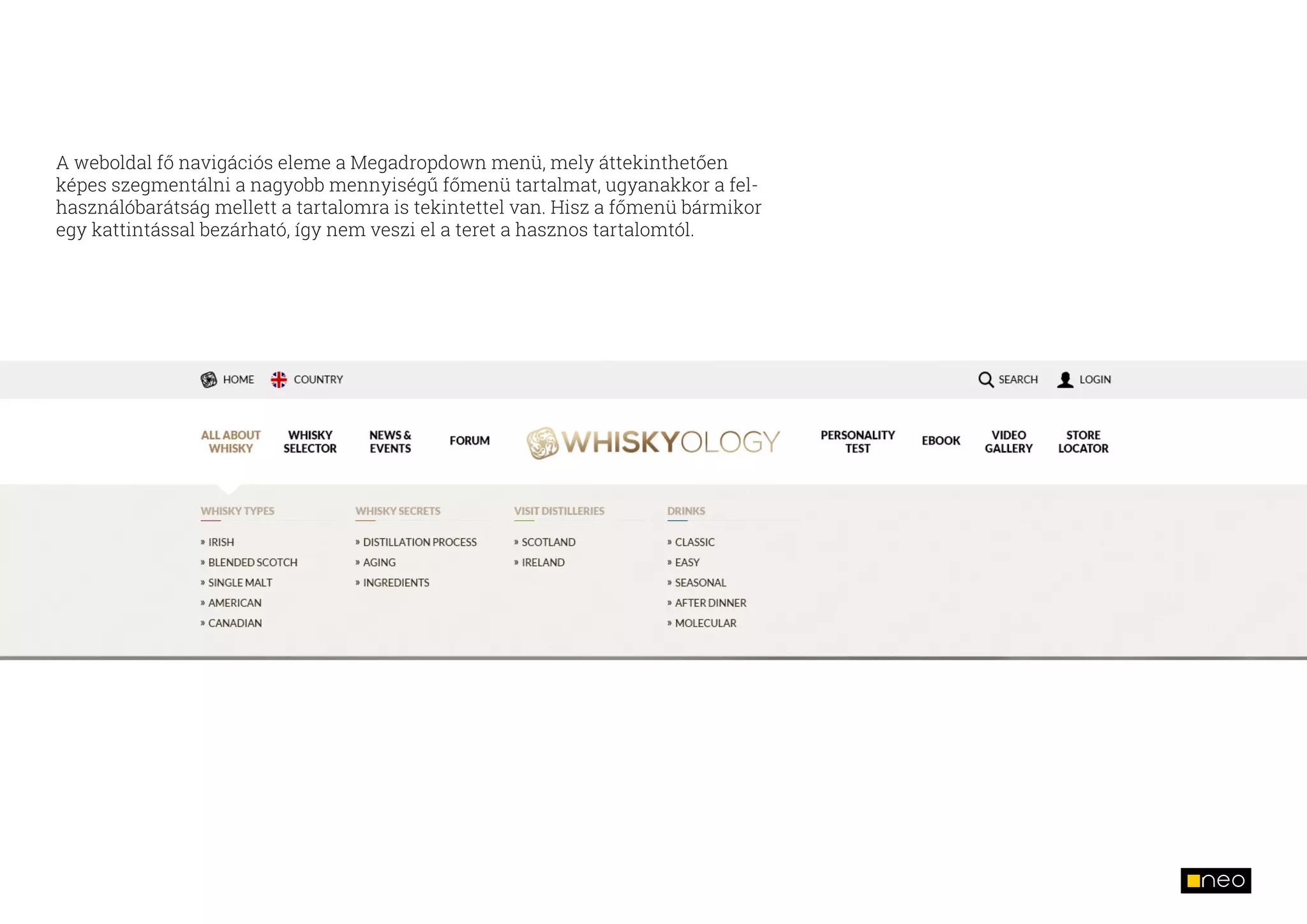 A Google Maps alapokon működő boltkereső egyedi skint kapott a Whiskyology ar-
culatnak megfelelő ikonokkal, jelölőkkel.
 