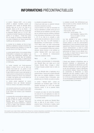 Le contrat « Néoliane AZUR » est un contrat
collectif à adhésion facultative souscrit par
l’association GPST auprès de Mutuelle Bleue,
Mutuelle régie par le Livre II du Code de la
mutualité, située au 68 rue du Rocher – CS
60075 – 75396 Paris Cedex 08, immatriculée
au Répertoire SIRENE sous le n° 775 671 993.
L’Autorité de Contrôle Prudentiel et de Résolution
(ACPR), 61 rue Taitbout – 75436 Paris Cedex
09, est chargée du contrôle de Mutuelle Bleue.
Les droits et obligations de l’Assuré peuvent être
modifiés par des avenants au contrat.
Le montant de la cotisation est fixé de façon
définitive à l’adhésion et calculé en fonction de la
durée de paiement des cotisations, du niveau de
garantie souscrit et de l’âge de l’Assuré.
Le contrat garantit (article 4 de la présente Notice
d’information) le versement d’un capital en cas
de décès au(x) bénéficiaire(s) désigné(s), dont
le montant sera revalorisé dans les conditions
prévues à l’article 16 ci-après. Le capital souscrit
ne pourra être inférieur à 2 000 euros et supérieur
à 12 000 euros.
Le contrat comporte une Contre-assurance
(définie à l’article 3.3) en cas de décès par
maladie d’une durée de 1 an, portée à 2 ans
pour les adhésions entre 76 et 85 ans inclus à
la date d’effet du contrat. Durant cette période, le
contrat prévoit le remboursement du montant des
cotisations versées par l’Assuré, hors assistance.
Le capital n’est garanti qu’en cas de décès par
accident durant cette période.
Le Contrat prévoit également un service
d’assistance fourni par Mondial Assistance
France (cf. Annexe 2 de la Notice d'information).
Les exclusions prévues par le contrat sont celles
prévues par l’article 19 de la Notice d'information
et par l'article 8 de l'annexe 2 pour l'Assistance
Néoliane Azur.
La présente offre contractuelle est valable jusqu’à
la date indiquée sur le devis personnalisé et
pendant la durée de validité du contrat entre
Mutuelle Bleue et Fragonard Assurances
s'agissant des services d'assistance. L‘adhésion
se fait au moyen d’une demande d’adhésion
remplie et signée par l’Assuré.
La cotisation est payable d’avance.
L’Assuré peut opter pour un paiement mensuel,
trimestriel, semestriel ou annuel.
L’Assuré bénéficie d’un délai de renonciation de
30 jours calendaires à compter, soit du jour où il
est informé que son adhésion a pris effet, soit du
jour où l’intéressé reçoit les conditions d’adhésion
et les informations mentionnées au III de l’article
L.  221-18 du Code de la mutualité, si cette
dernière date est postérieure à celle où le contrat
est conclu. Pour cela, il lui suffit d’adresser à
Mutuelle Bleue,14 rue René Cassin – CS 70528 –
77014 Melun Cedex, une lettre recommandée
avec accusé de réception, rédigée selon le modèle
suivant:« Je soussigné(e) M./Mme (nom,prénom,
adresse), déclare renoncer à mon adhésion au
contrat « Néoliane AZUR » que j’avais souscrit
le..................... et demande le remboursement
intégral des cotisations versées.
Fait à ........................................................ , le ......................................... (Signature) ».
Les relations précontractuelles et contractuelles
avec Mutuelle Bleue sont régies par le droit
français. Mutuelle Bleue s’engage à utiliser
la langue française pendant toute la durée du
contrat.
En cas de difficultés liées à l’application de la
présente Notice, l’Assuré peut contacter Mutuelle
Bleue selon les modalités détaillées à l’article
23 de la présente Notice d’information, sans
préjudice pour lui d’intenter une action en justice.
Le contrat « Néoliane AZUR » prévoit une
participation aux excédents égale à 90 % des
résultats techniques et à 85 % des résultats
financiers (Article 13 de la présente Notice
d’information).
Il comporte une valeur de rachat. Des pénalités
de rachat de 5 % sont appliquées à la valeur de
rachat si l’Assuré demande le rachat au cours des
10 premières années.
Les sommes sont versées par Mutuelle Bleue
dans un délai de 30 jours (Article 14 de la
présente Notice d’information et tableau inséré
en Annexe 1 – Tableau des valeurs de rachat).
La cotisation annuelle, fixée définitivement pour
toute la durée du contrat, comporte 28,50 % de
frais, répartis comme suit :
• frais à l’entrée : néant ;
• frais en cours de vie du contrat : néant ;
• frais de sortie : néant ;
• autres frais : frais de gestion : 3 %,
frais d’acquisition : maximum 25 %.
frais sur le capital : 0,5 % du
capital souscrit
Les frais afférents à la vente à distance
sont à la charge de l’Assuré. Ainsi, les frais
d’envois postaux, le coût des communications
téléphoniques ou des connexions Internet seront
supportés par l’Assuré et ne pourront faire l’objet
d’aucun remboursement. La durée du contrat
recommandée dépend notamment de la situation
patrimoniale de l’Assuré, de son attitude vis-à-
vis du risque, du régime fiscal en vigueur et des
caractéristiques du contrat choisi.
L’Assuré est invité à demander conseil auprès de
sa mutuelle.
L’Assuré peut désigner le Bénéficiaire dans la
demande d’adhésion et ultérieurement, par
avenant. La désignation du Bénéficiaire peut être
effectuée notamment par acte sous seing privé
ou par acte authentique. Lorsque le Bénéficiaire
est nommément désigné, l’Assuré doit indiquer
les coordonnées du Bénéficiaire. La clause
bénéficiaire peut être modifiée si celle-ci n’est
plus appropriée. L’attention de l’Assuré est attirée
sur le fait que la désignation devient irrévocable
en cas d’acceptation par le Bénéficiaire (article 21
de la présente Notice d’information).
INFORMATIONS PRÉCONTRACTUELLES
Cet encadré a pour objet d’attirer l’attention de l’Assuré sur certaines dispositions essentielles de la note d’information. Il est important que l’Assuré lise intégralement la note
et pose toutes les questions qu’il estime nécessaires avant de signer la demande d’adhésion.
4
 