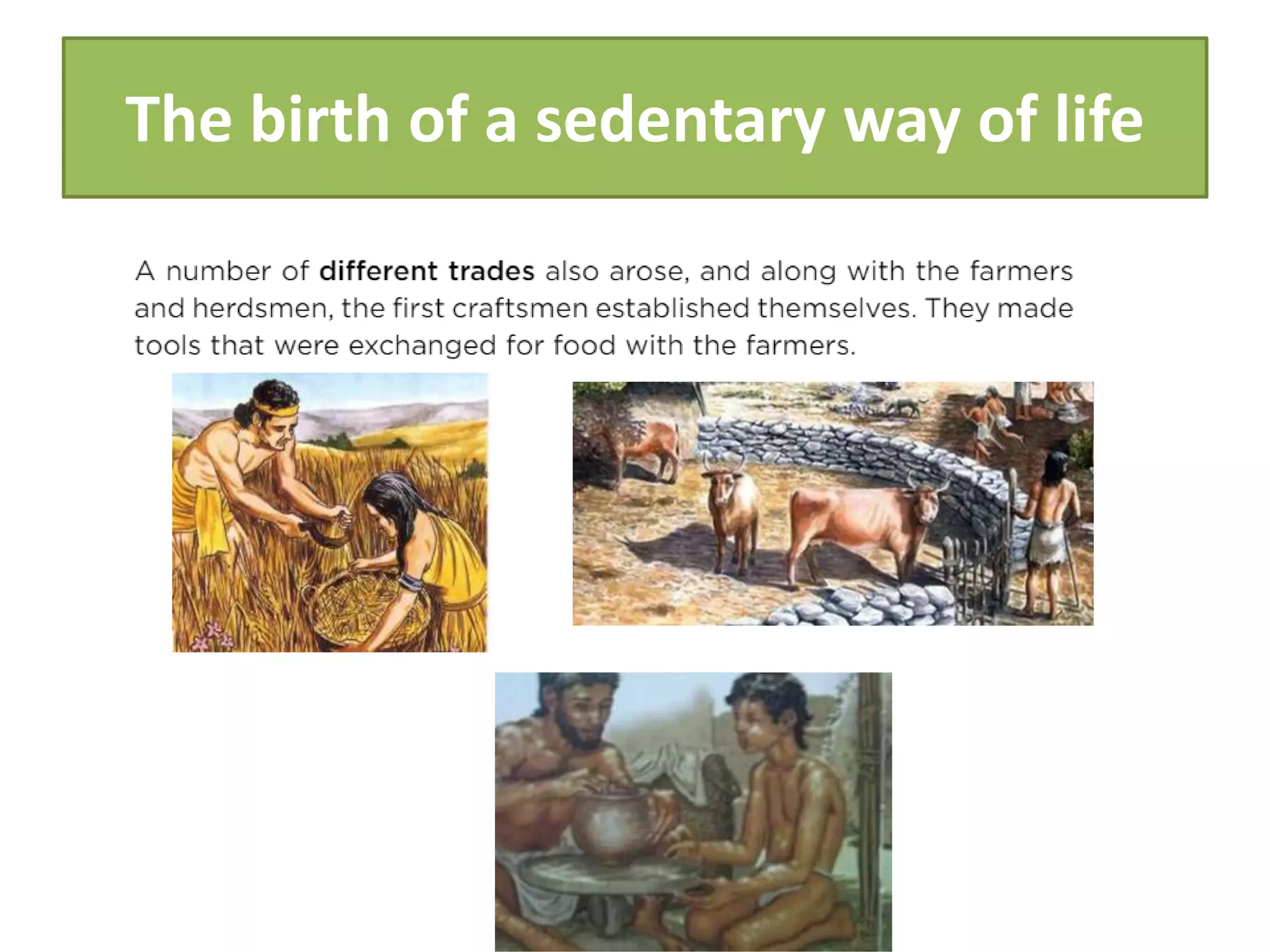 The birth of a sedentary way of life