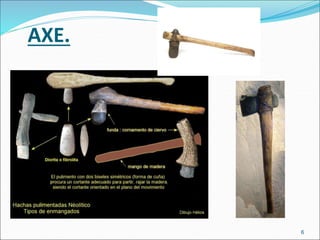 AXE.
6
 