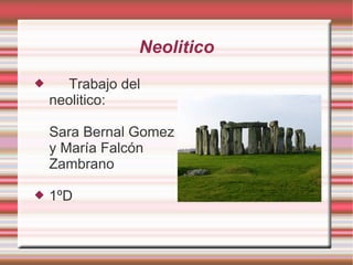 Neolitico ,[object Object],[object Object]