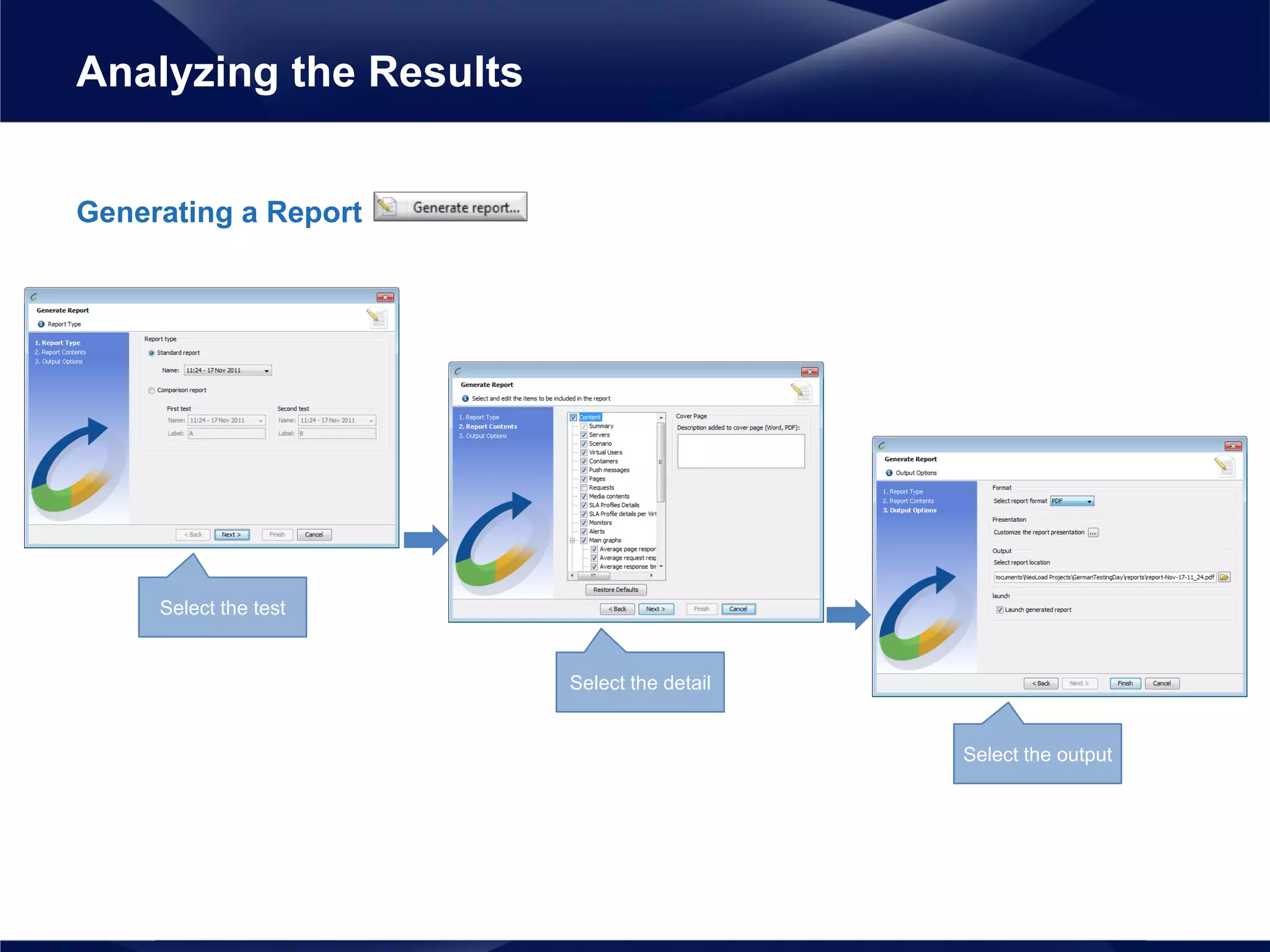 Generating a Report
Analyzing the Results
Select the output
Select the detail
Select the test
 