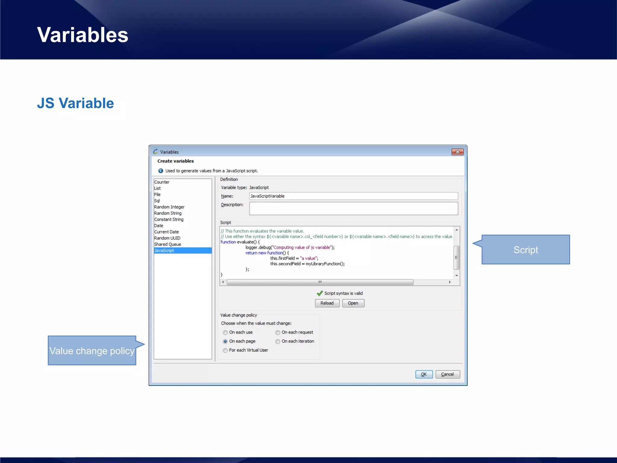 JS Variable
Variables
Script
Value change policy
 