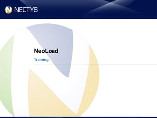 NeoLoad
Training
 