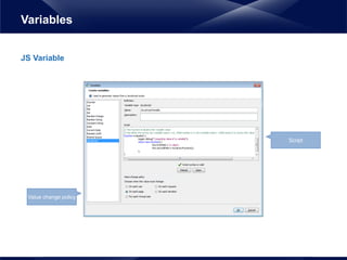 JS Variable
Variables
Script
Value change policy
 