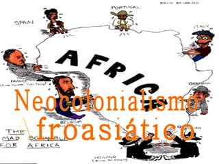 Neocolonialismo Afroasiático 