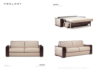 3 seater sofa
Leather: Toledo Mocca
M A D R I D
d e s i g n S t u d i o N e o l o g y
S h o w r o o m 7 8 b o u l e v a r d B e a u m a r c h a i s 7 5 0 1 1 P a r i s - w w w . n e o l o g y . t m . f r
M A D R I D
d e s i g n S t u d i o N e o l o g y
 