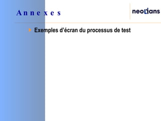 Annexes Exemples d’écran du processus de test 