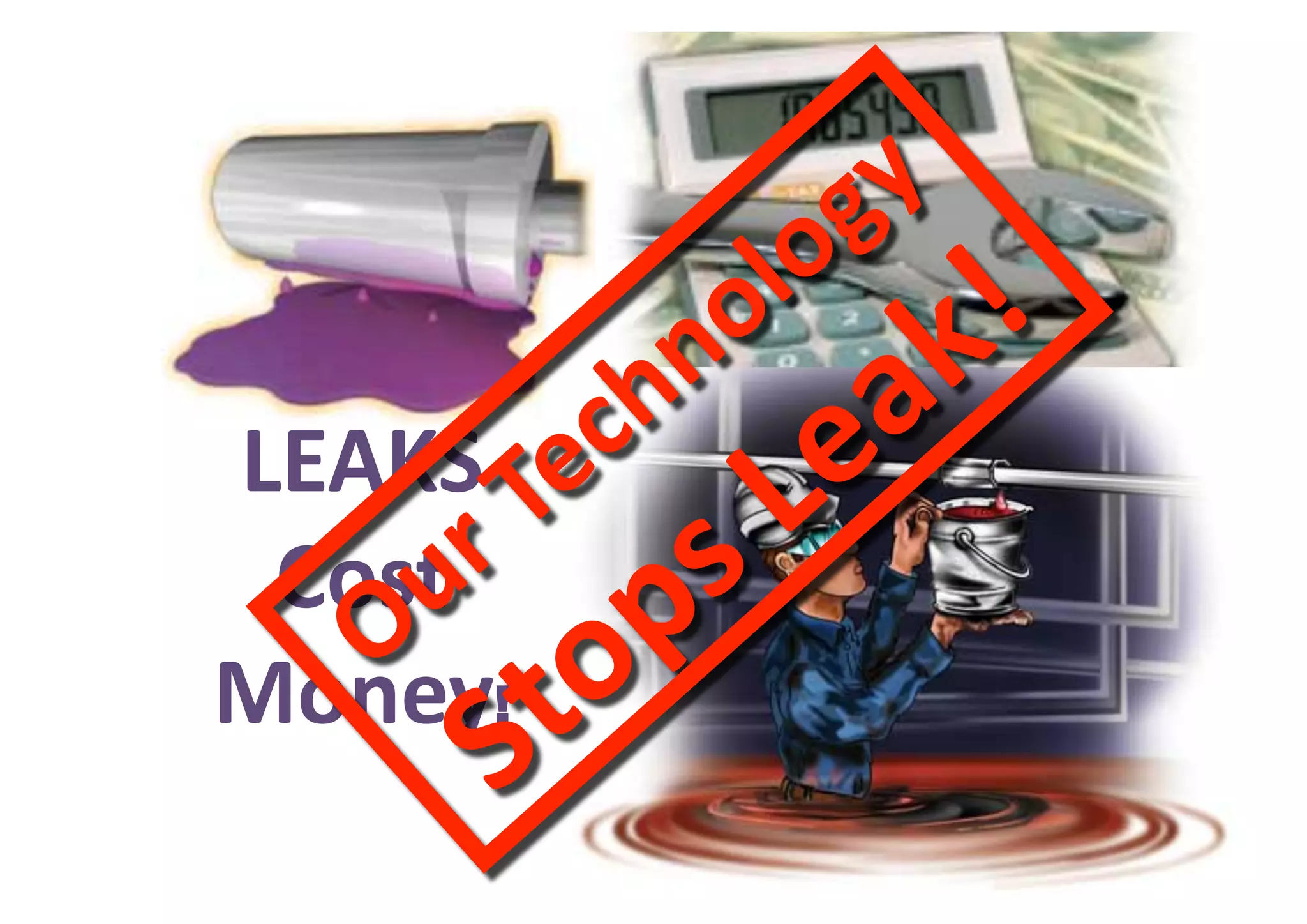 LEAKS))
 Cost))
Money!
 