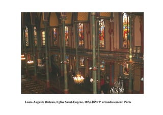 Louis-Auguste Boileau, Eglise Saint-Eugène, 1854-1855 9e arrondissement Paris
 