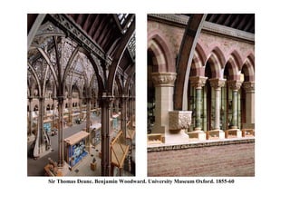 Sir Thomas Deane. Benjamin Woodward. University Museum Oxford. 1855-60
 