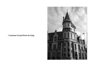 L'ancienne Grand Poste de Liège
 