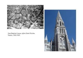 Jean-Baptiste Lassus, église Saint-Nicolas,
Nantes, 1864-1869
 