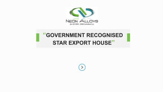 “GOVERNMENT RECOGNISED
STAR EXPORT HOUSE”
 