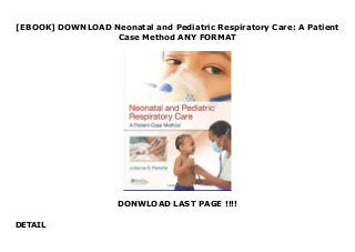 [EBOOK] DOWNLOAD Neonatal and Pediatric Respiratory Care: A Patient
Case Method ANY FORMAT
DONWLOAD LAST PAGE !!!!
DETAIL
PDF Neonatal and Pediatric Respiratory Care: A Patient Case Method Confidently meet the challenges you'll face in clinical and practice! Gain a solid understanding of neonatal and pediatric diseases as you explore real-world patient experiences with this unique resource. Inside, you'll find everything you need to know about perinatal lung diseases - common neonatal complications - congenital diseases - pediatric pulmonary and upper airway diseases - and neuromuscular disorders. A streamlined presentation helps you easily grasp the background, pathophysiology, clinical manifestations, management and treatment, and the course and prognosis of each disease. In every chapter, unfolding case studies with full-color illustrations and photographs enhance your critical-thinking skills, making it easy to connect theory with practice. Plus, multiple-choice review questions help you assess your progress. Explore MORE online at DavisPlus! Access your complete text online with the Davis Digital Version and gain additional practice with Student Questions and Interactive Case Studies. Redeem the Plus Code, inside new, printed texts, to access these DavisPlus Student Resources.
 