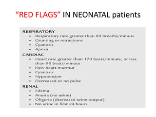 “RED FLAGS” IN NEONATAL patients
 