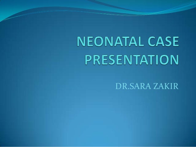 neonatal case presentation