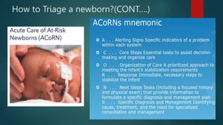 How to Triage a newborn?(CONT….)
 