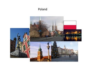 Poland
 