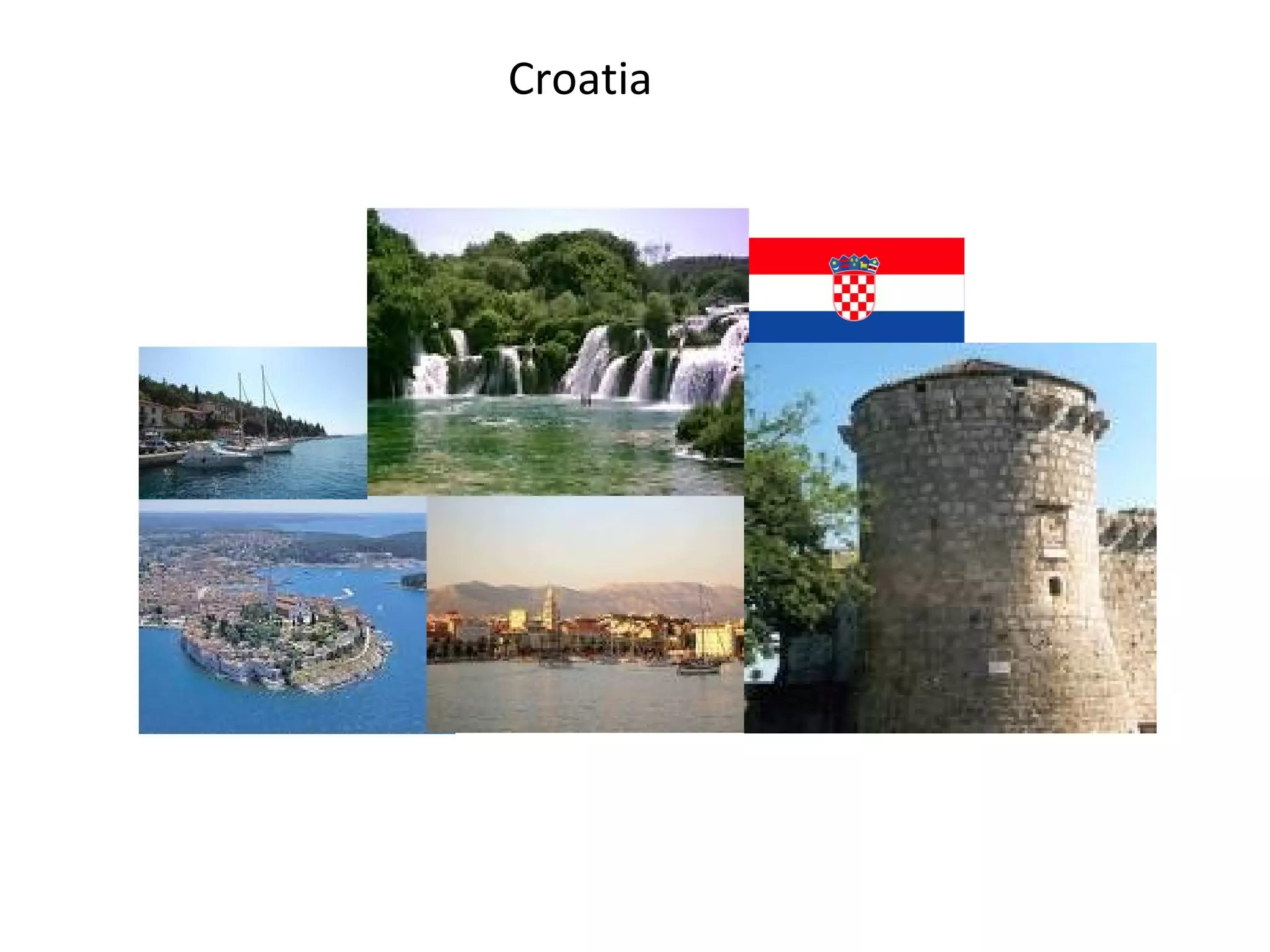 Croatia
 
