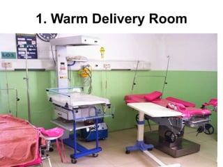 1. Warm Delivery Room
 