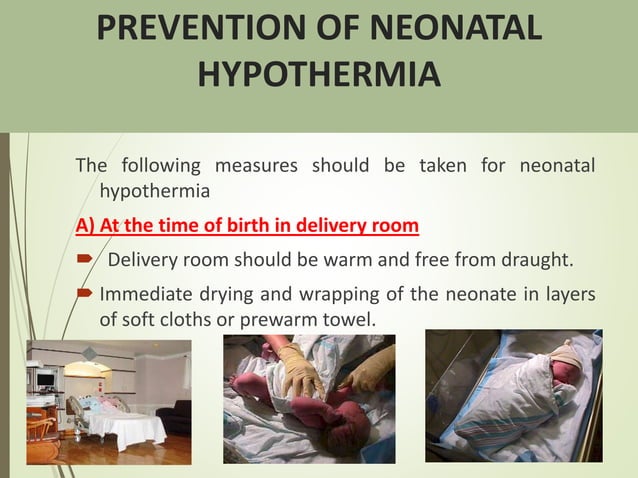 Neonatal hypothermia | PPTX | Pregnancy | Reproductive Health