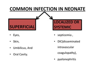 Neonatal Infection Types Neonatal infections | PPTX