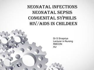 Neonatal Infection Types Neonatal Infections and its type and how to prevent it | PPTX
