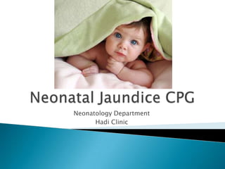 Neonatology Department
      Hadi Clinic
 