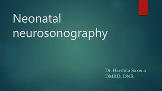 Neonatal
neurosonography
 